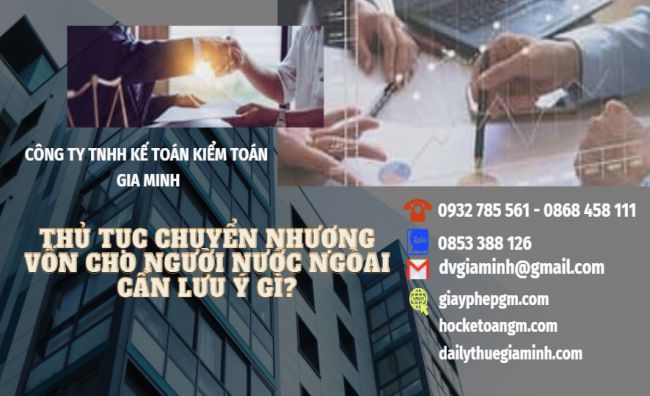 Hồ sơ chuyển nhượng vốn cho người nước ngòai 